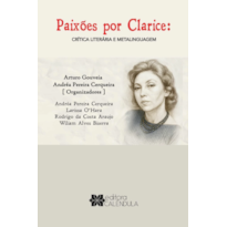 PAIXÕES POR CLARICE: CRÍTICA LITERÁRIA E METALINGUAGEM