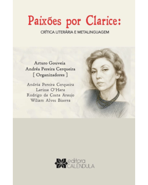 PAIXÕES POR CLARICE: CRÍTICA LITERÁRIA E METALINGUAGEM