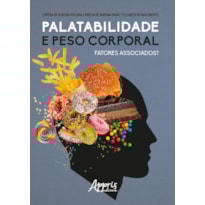 PALATABILIDADE E PESO CORPORAL: FATORES ASSOCIADOS?