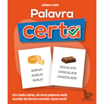 PALAVRA CERTA: EM CADA CARTA, SÓ UMA PALAVRA ESTÁ ESCRITA DE MANEIRA CORRETA. QUAL SERÁ?