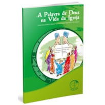 PALAVRA DE DEUS NA VIDA DA IGREJA, A