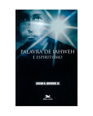 PALAVRA DE IAHWEH E ESPIRITISMO