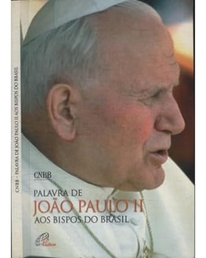 PALAVRA DE JOAO PAULO II AOS BISPOS DO BRASIL - 1