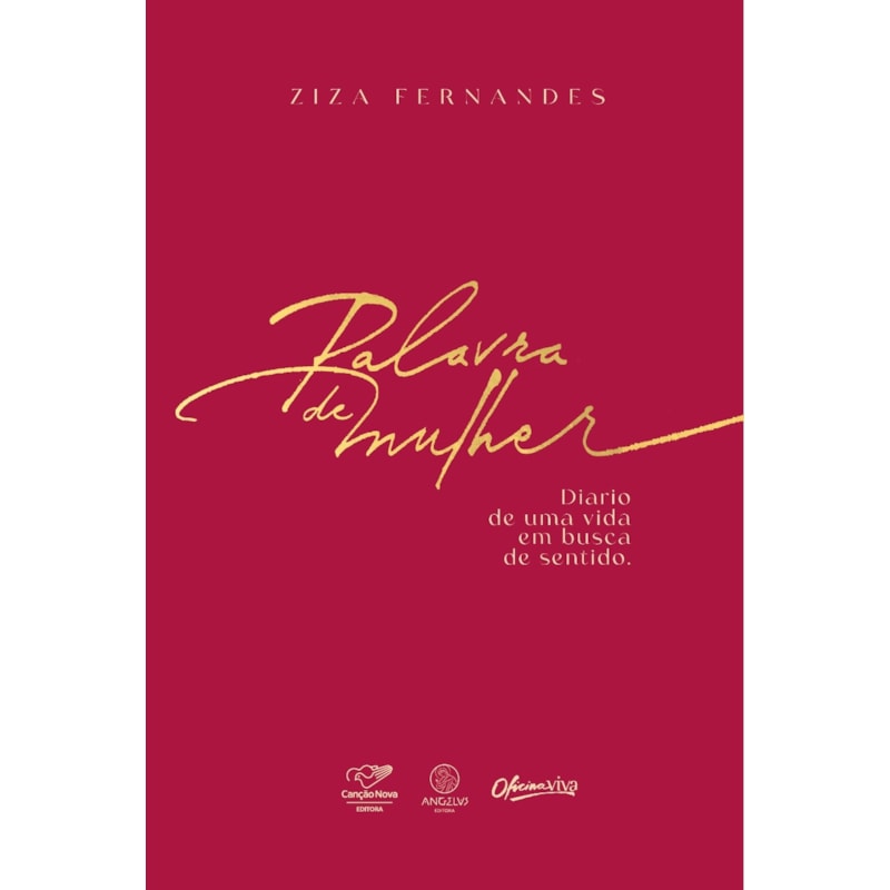 Palavra de mulher: Diário de uma vida em busca de sentido