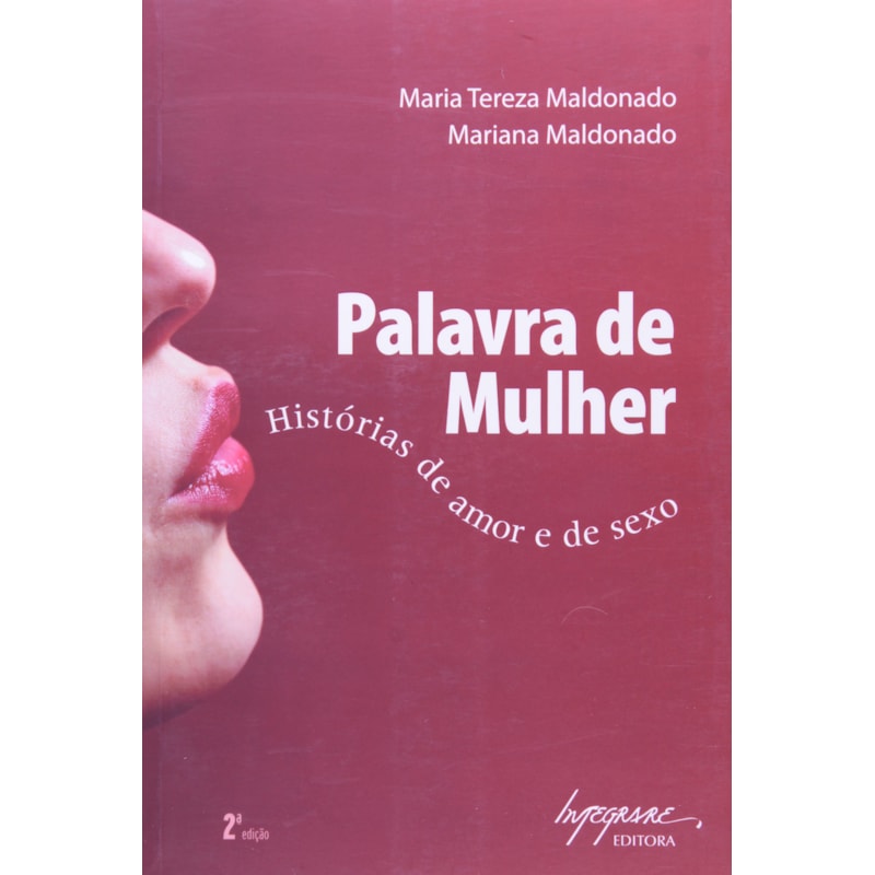 PALAVRA DE MULHER - HISTORIAS DE AMOR E DE SEXO - 1