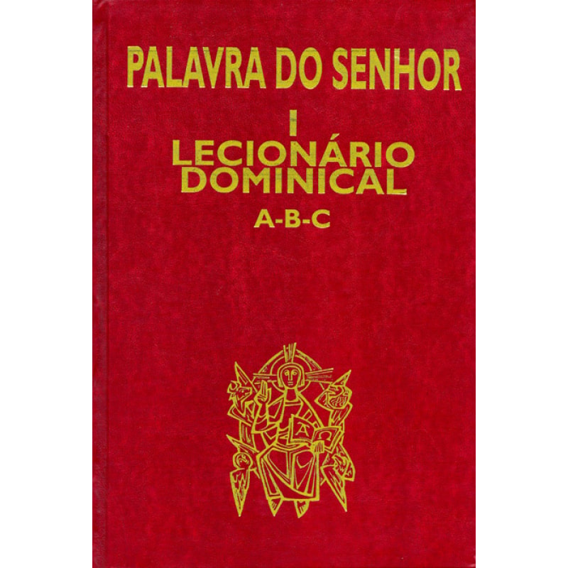 Palavra do Senhor I - Lecionário dominical A-B-C: lecionário dominical A-B-C