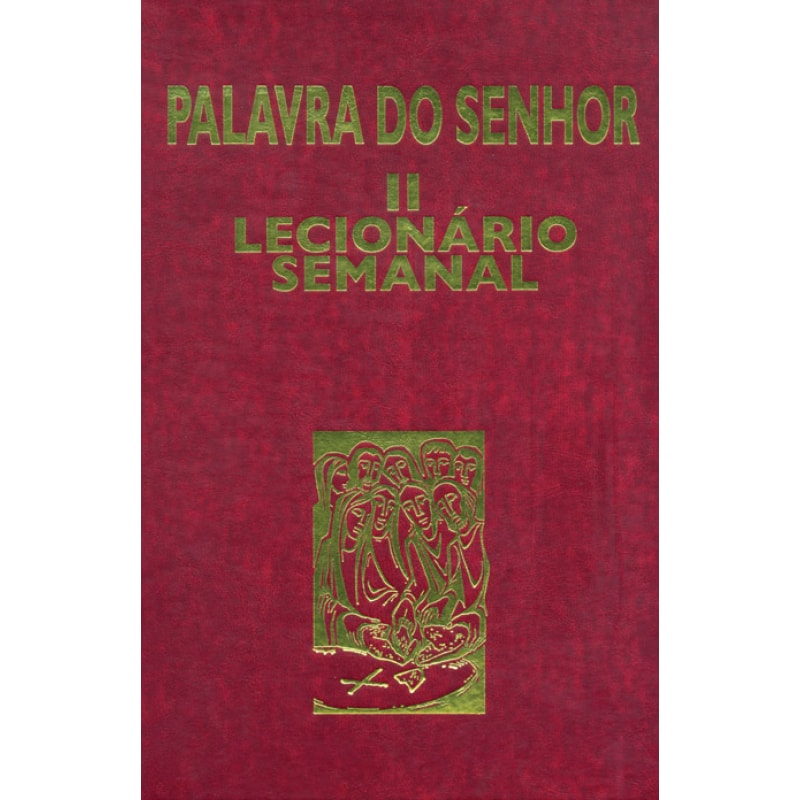 Palavra do Senhor II - Lecionário semanal: Lecionário semanal