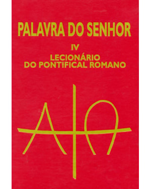 Palavra do Senhor IV - Lecionário do Pontifical Romano: lecionário do pontifical romano