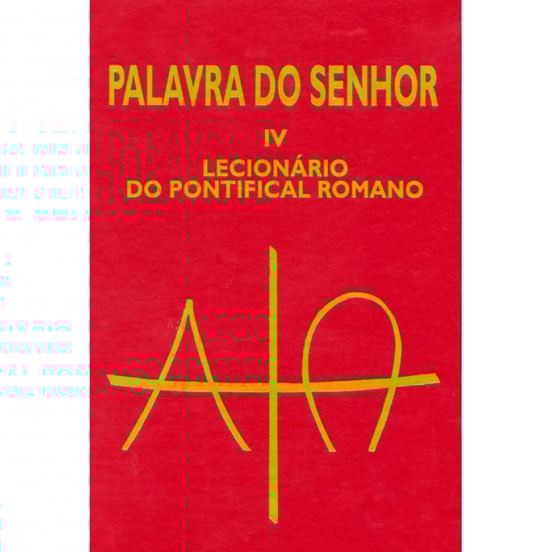 Palavra do Senhor IV - Lecionário do Pontifical Romano: lecionário do pontifical romano