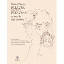 PALAVRA ENTRE PALAVRAS 50 ANOS DE VIDA LITERÁRIA