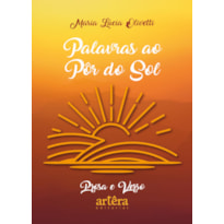 PALAVRAS AO PÔR DO SOL:: PROSA E VERSO