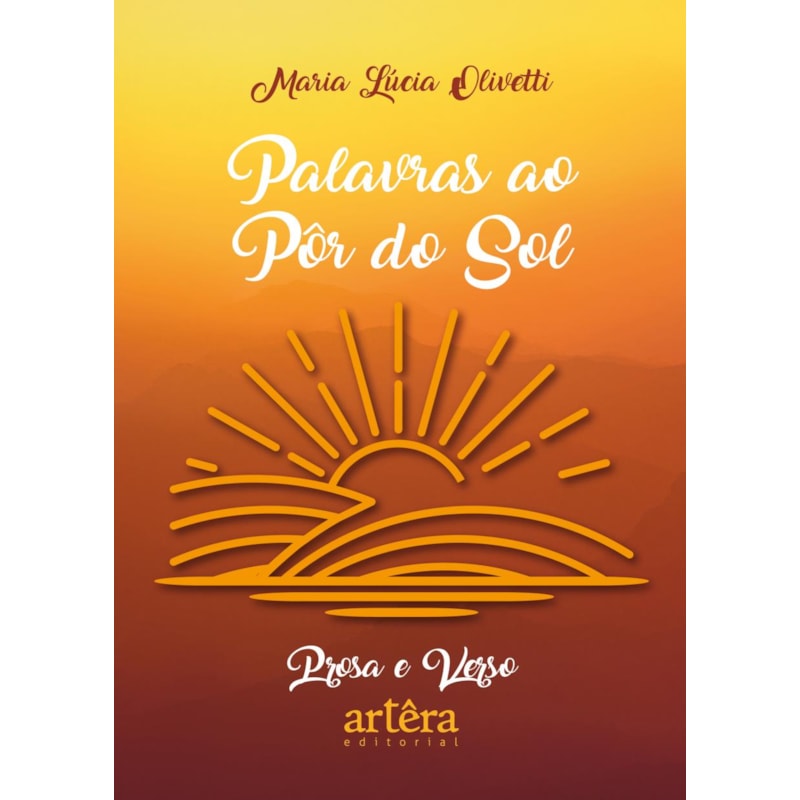 PALAVRAS AO PÔR DO SOL:: PROSA E VERSO