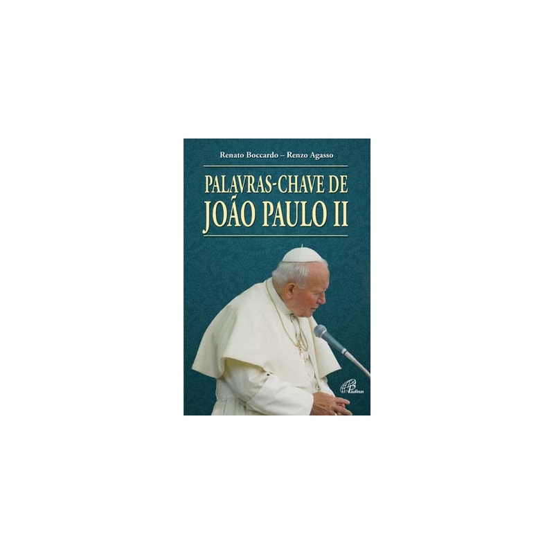 PALAVRAS-CHAVE DE JOÃO PAULO II