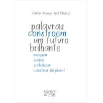 Palavras constroem um futuro brilhante