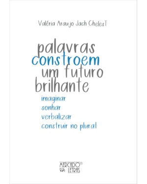 Palavras constroem um futuro brilhante