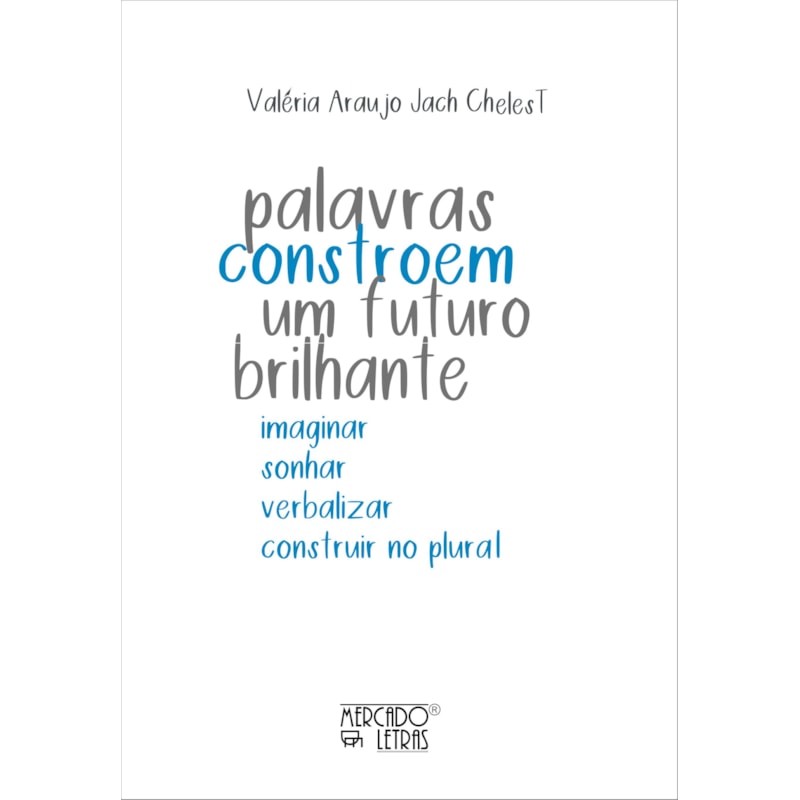 Palavras constroem um futuro brilhante