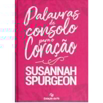 PALAVRAS DE CONSOLO PARA O CORAÇÃO