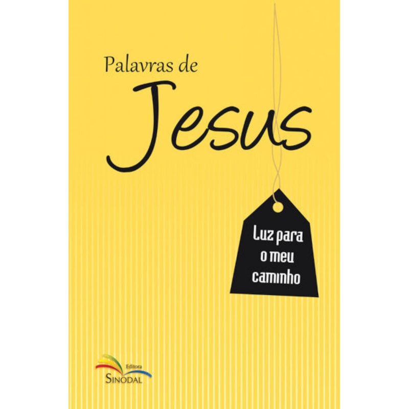 PALAVRAS DE JESUS - LUZ PARA O MEU CAMINHO