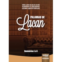 PALAVRAS DE LACAN - SEMINÁRIOS I E II