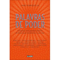 Palavras de poder: conversas com grandes mestres do Brasil para transformar a sua vida