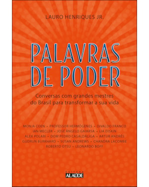 Palavras de poder: conversas com grandes mestres do Brasil para transformar a sua vida