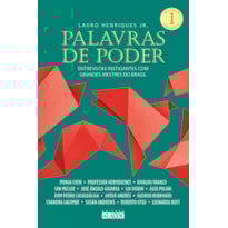 Palavras de poder, volume 1: entrevistas instigantes com grandes mestres do Brasil