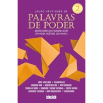 Palavras de poder, volume 2: entrevistas instigantes com grandes mestres do mundo