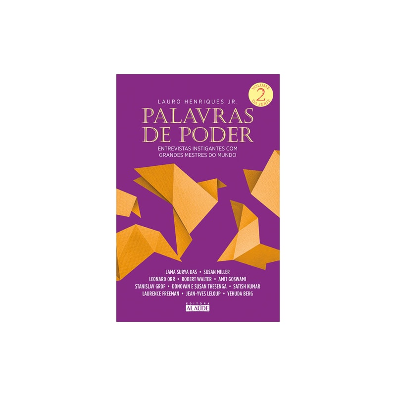 Palavras de poder, volume 2: entrevistas instigantes com grandes mestres do mundo