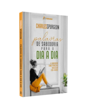 PALAVRAS DE SABEDORIA PARA O DIA A DIA