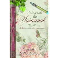 Palavras de Susannah: Reflexões Cristãs Sobre o Sofrimento: reflexões cristãs sobre o sofrimento