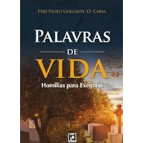 PALAVRAS DE VIDA - HOMILIAS PARA EXÉQUIAS