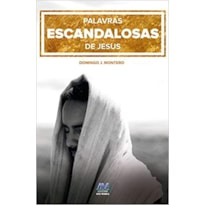 PALAVRAS ESCANDALOSAS DE JESUS