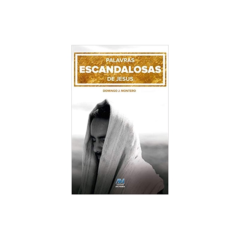 PALAVRAS ESCANDALOSAS DE JESUS