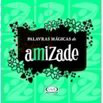 PALAVRAS MÁGICAS DE AMIZADE