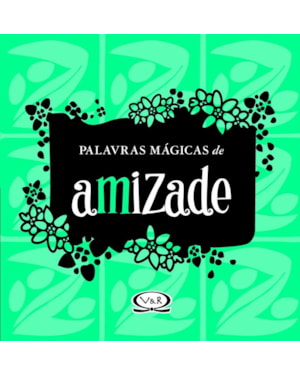 PALAVRAS MÁGICAS DE AMIZADE