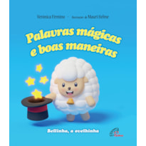 PALAVRAS MÁGICAS E BOAS MANEIRAS: BELLINHA, A OVELHINHA