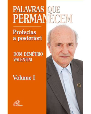 Palavras que permanecem: profecias a posteriori - volume 1