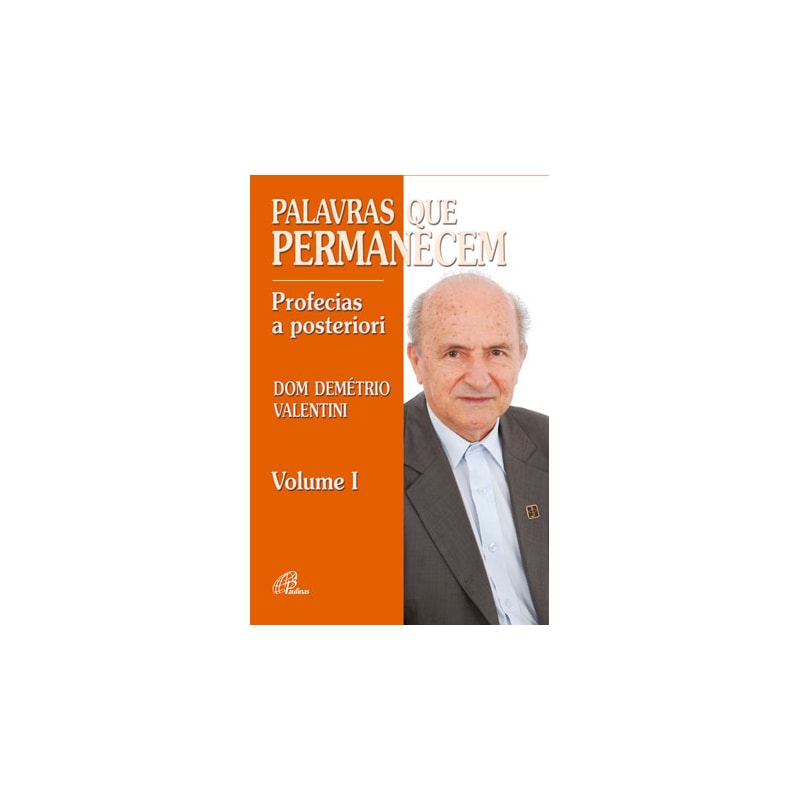 PALAVRAS QUE PERMANECEM: PROFECIAS A POSTERIORI - VOLUME 1