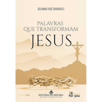 PALAVRAS QUE TRANSFORMAM JESUS