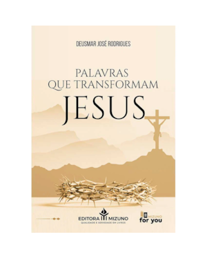 PALAVRAS QUE TRANSFORMAM JESUS