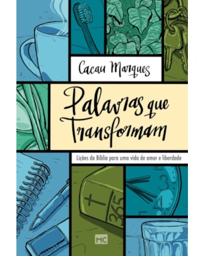 PALAVRAS QUE TRANSFORMAM: LIÇÕES DA BÍBLIA PARA UMA VIDA DE AMOR E LIBERDADE