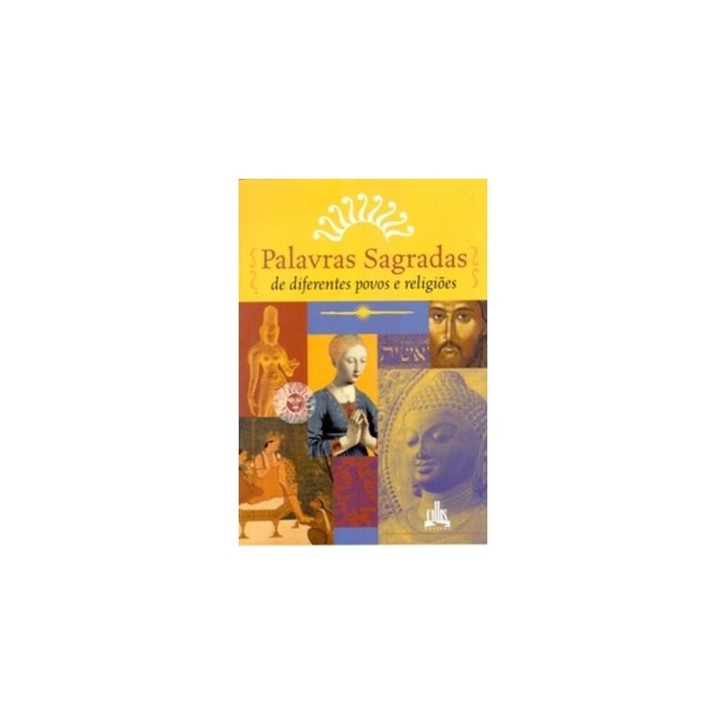 PALAVRAS SAGRADAS - DE DIFERENTES POVOS E RELIGIOES - 1