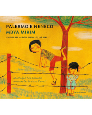PALERMO E NENECO - UM DIA NA ALDEIA MBYA-GUARANI