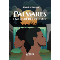 PALMARES, UM LUGAR DE LIBERDADE