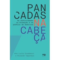 PANCADAS NA CABEÇA: AS DIFICULDADES NA FORMAÇÃO E NA PRÁTICA DA MEDICINA