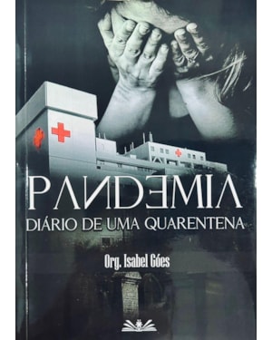 PANDEMIA - DIÁRIO DE UMA QUARENTENA
