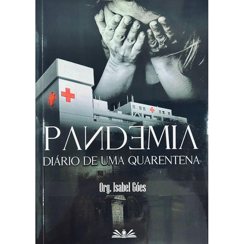 PANDEMIA - DIÁRIO DE UMA QUARENTENA