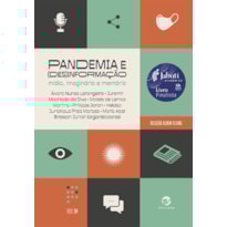 Pandemia e (des)informação: mídia, imaginário e memória