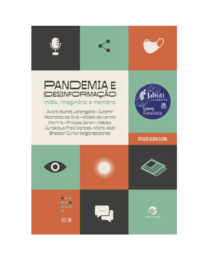 Pandemia e (des)informação: mídia, imaginário e memória