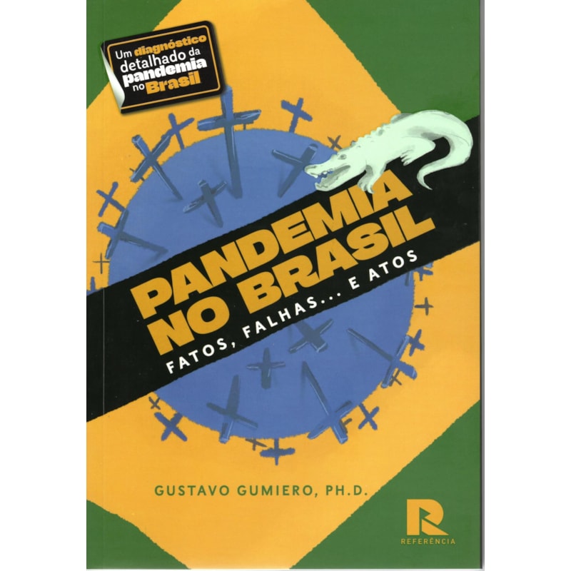 Pandemia no Brasil: fatos, falhas... e atos